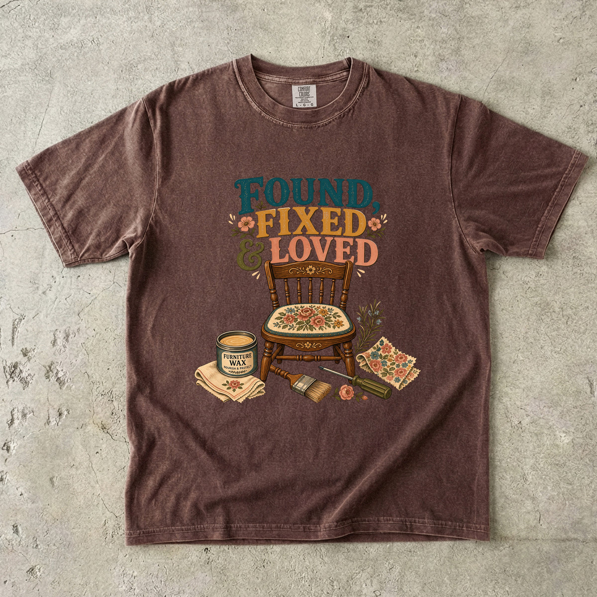 Found, Fixed and Loved Vintage Tee | Furniture Flip Shirt | Gift for DIYers
