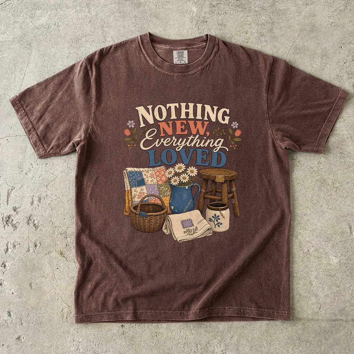 Nothing New Everything Loved Vintage Tee | Mended Home Shirt | Gift for Thrifters