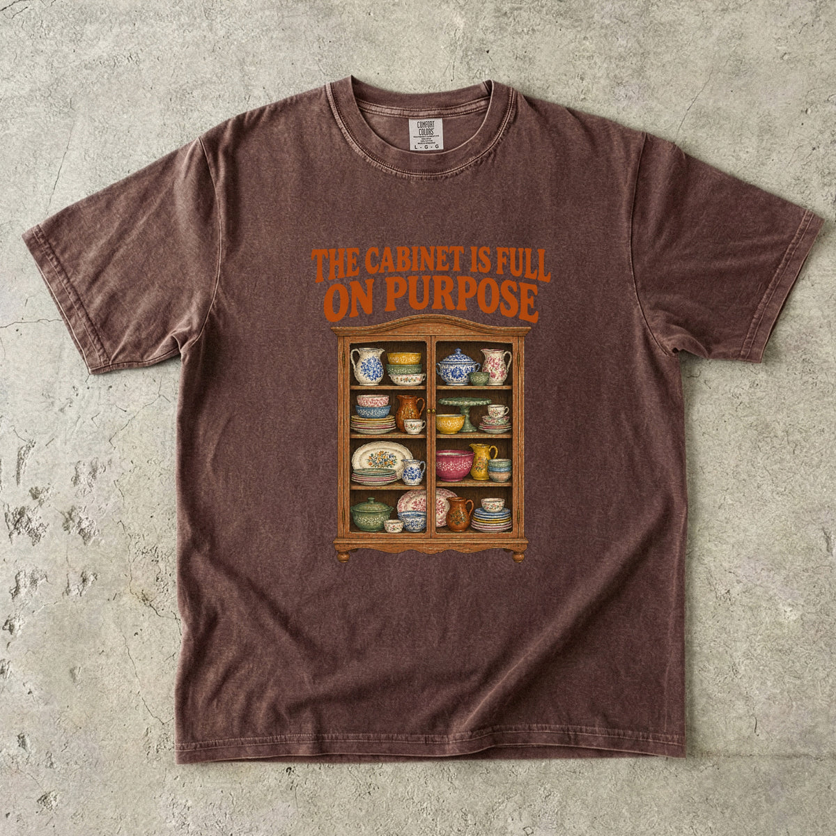 The Cabinet Is Full On Purpose Vintage Tee | China Cabinet Collector Shirt | Gift for Dish Collectors