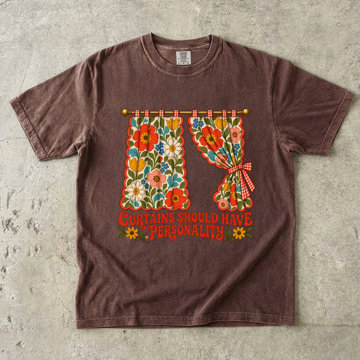 Curtains Should Have Personality Vintage Tee | Retro Floral Curtain Shirt | Gift for Retro Home Decor Lovers