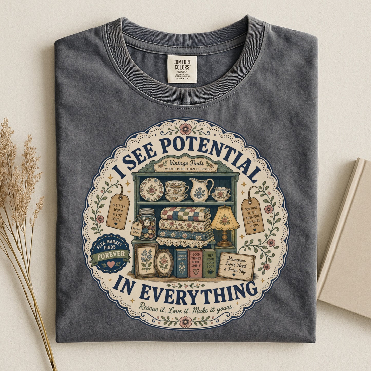 I See Potential In Everything Vintage Tee | Flea Market Finds Forever Shirt | Gift for Thrifters & Upcyclers
