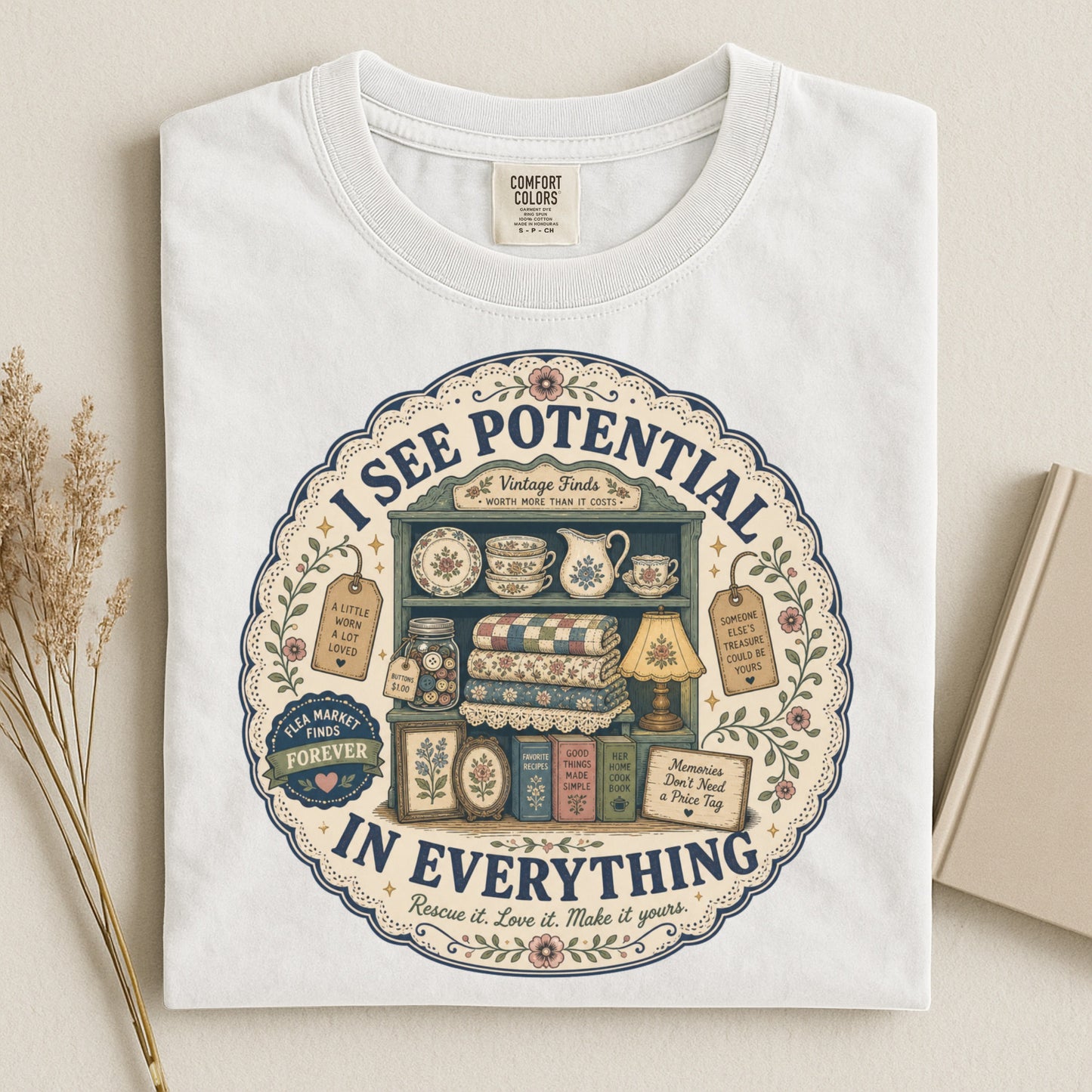 I See Potential In Everything Vintage Tee | Flea Market Finds Forever Shirt | Gift for Thrifters & Upcyclers