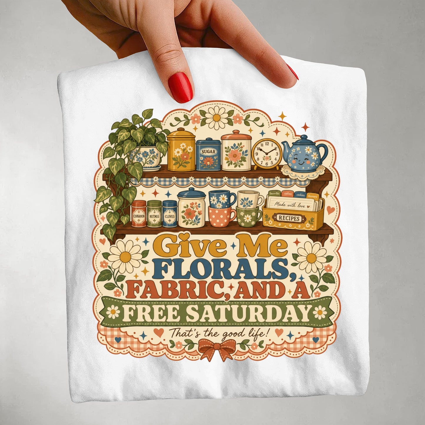Give Me Florals Fabric And A Free Saturday Vintage Tee | Retro Floral Shirt | Gift for Crafters & DIY Lovers