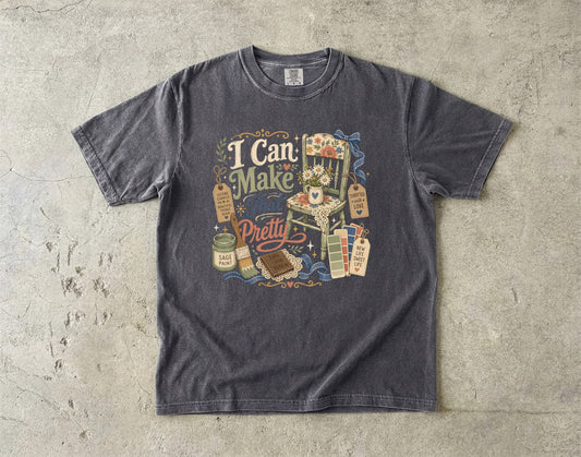 I Can Make That Pretty Vintage Tee | Thrift Flip DIY Shirt | Gift for Thrifters