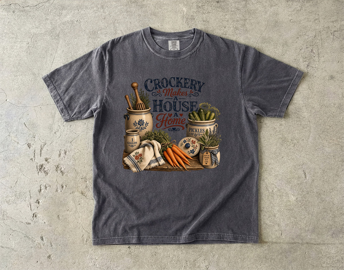 Crockery Makes A House A Home Vintage Tee | Grandmacore Farmhouse Shirt | Gift for Vintage Kitchen Lovers
