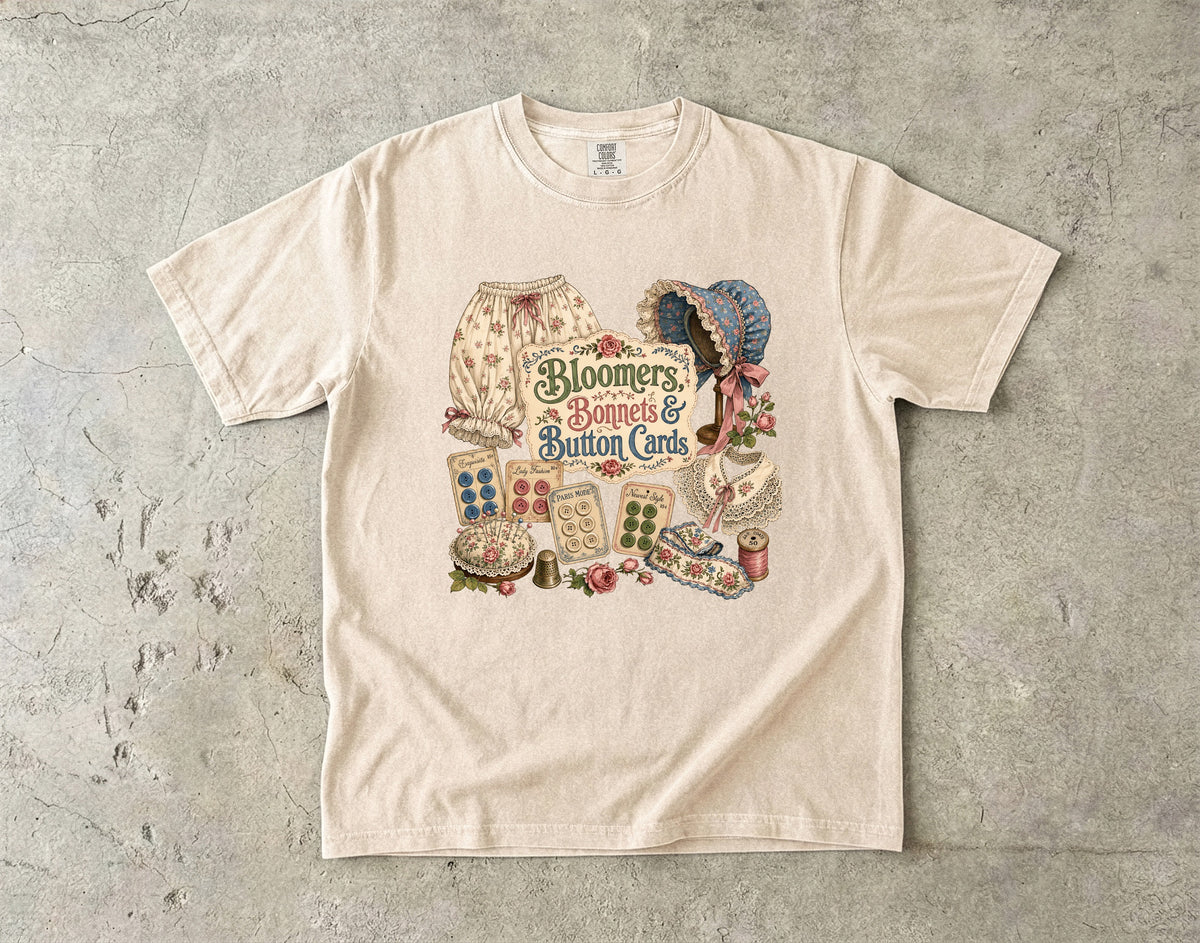 Bloomers, Bonnets, And Button Cards Vintage Tee | Antique Notions Collector Shirt | Gift for Vintage Collectors
