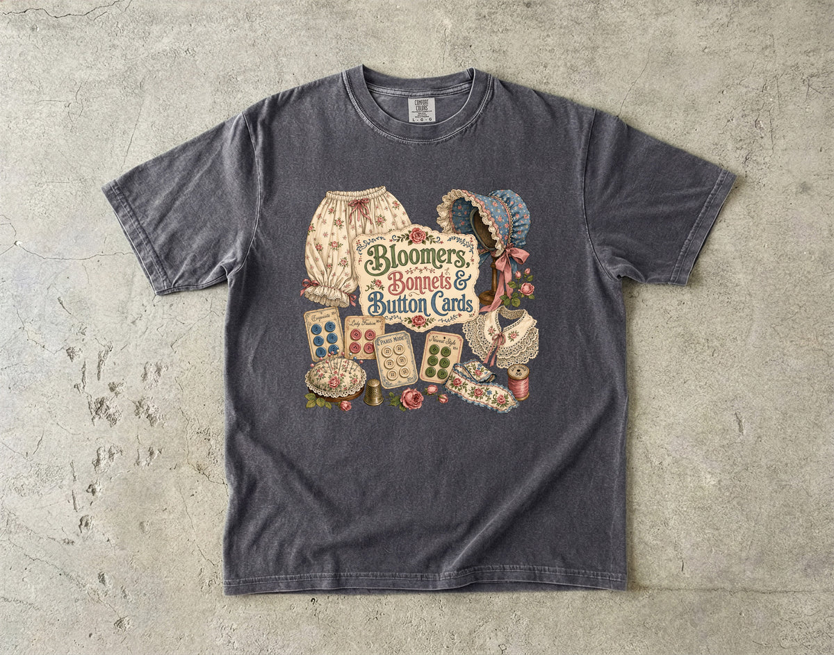 Bloomers, Bonnets, And Button Cards Vintage Tee | Antique Notions Collector Shirt | Gift for Vintage Collectors