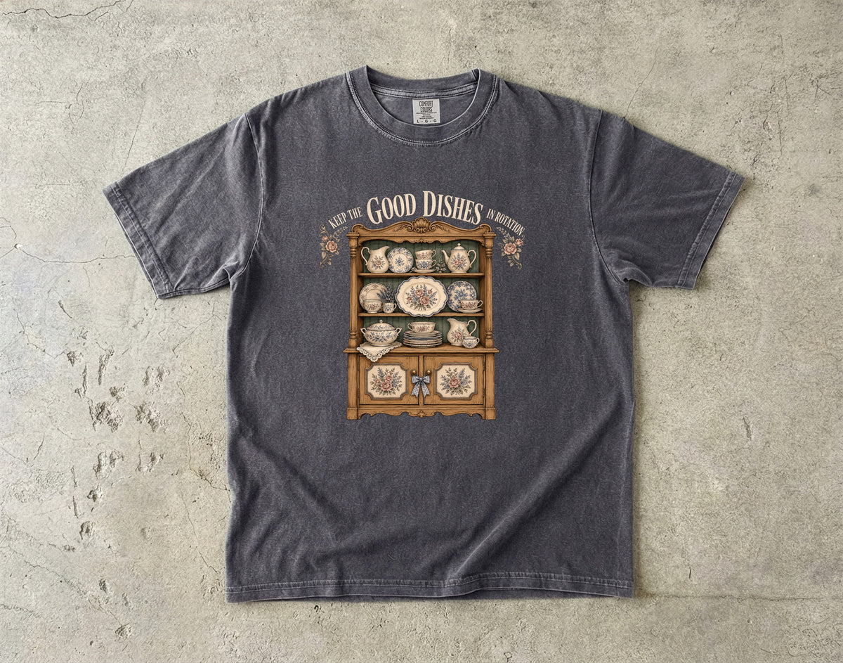 Keep the Good Dishes in Rotation Vintage Tee | China Collector Shirt | Gift for Dish Lovers