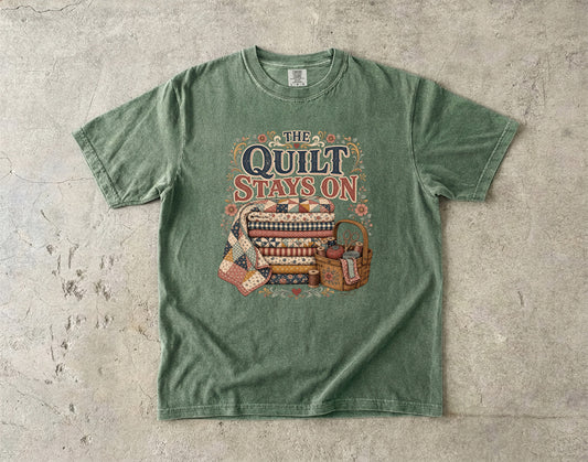 The Quilt Stays On Vintage Tee | Quilter's Shirt | Gift for Quilters