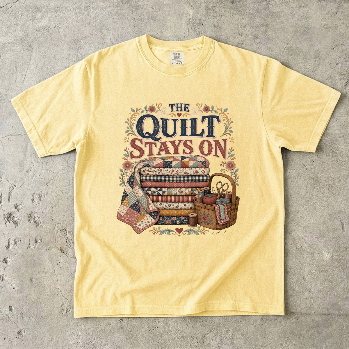The Quilt Stays On Vintage Tee | Quilter's Shirt | Gift for Quilters