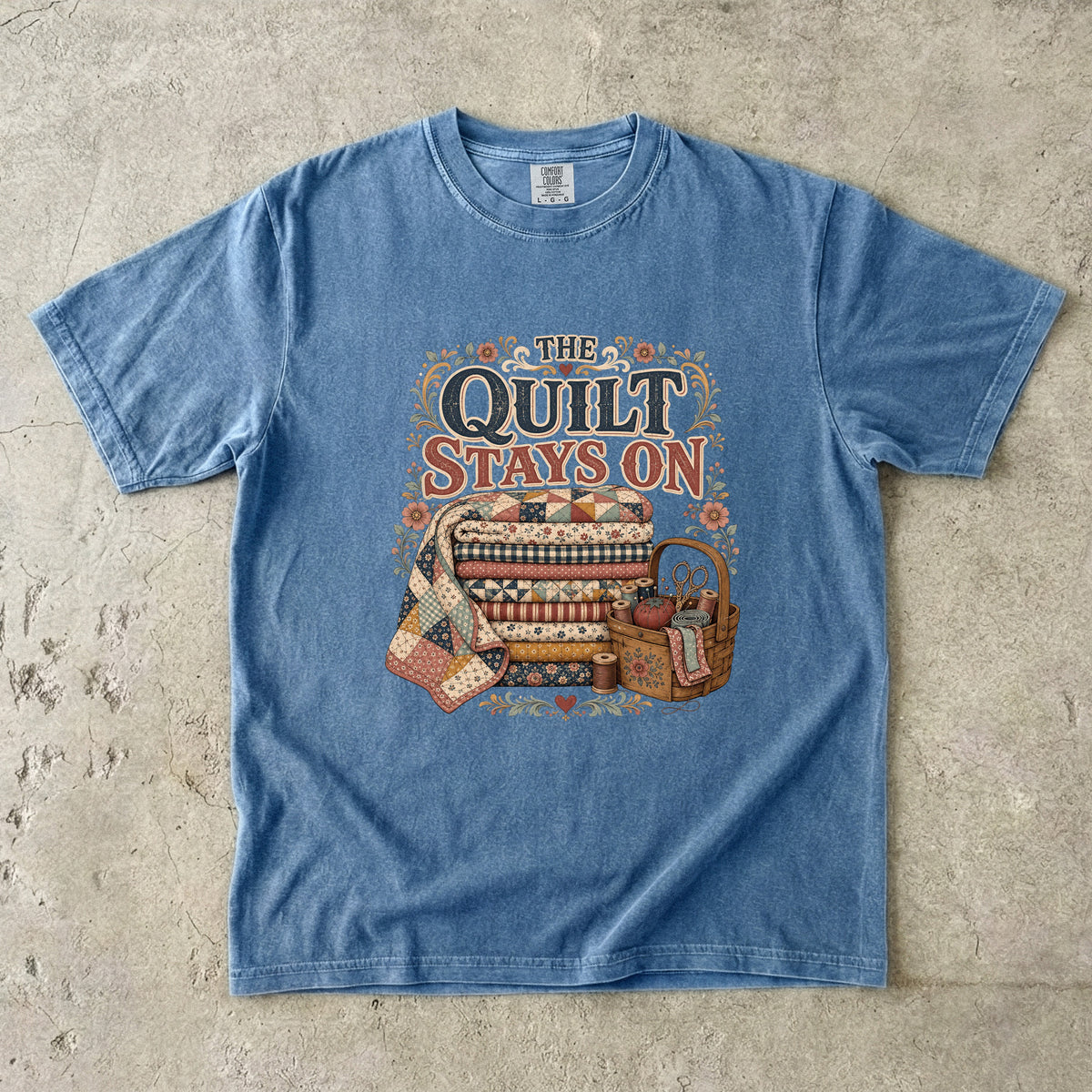 The Quilt Stays On Vintage Tee | Quilter's Shirt | Gift for Quilters