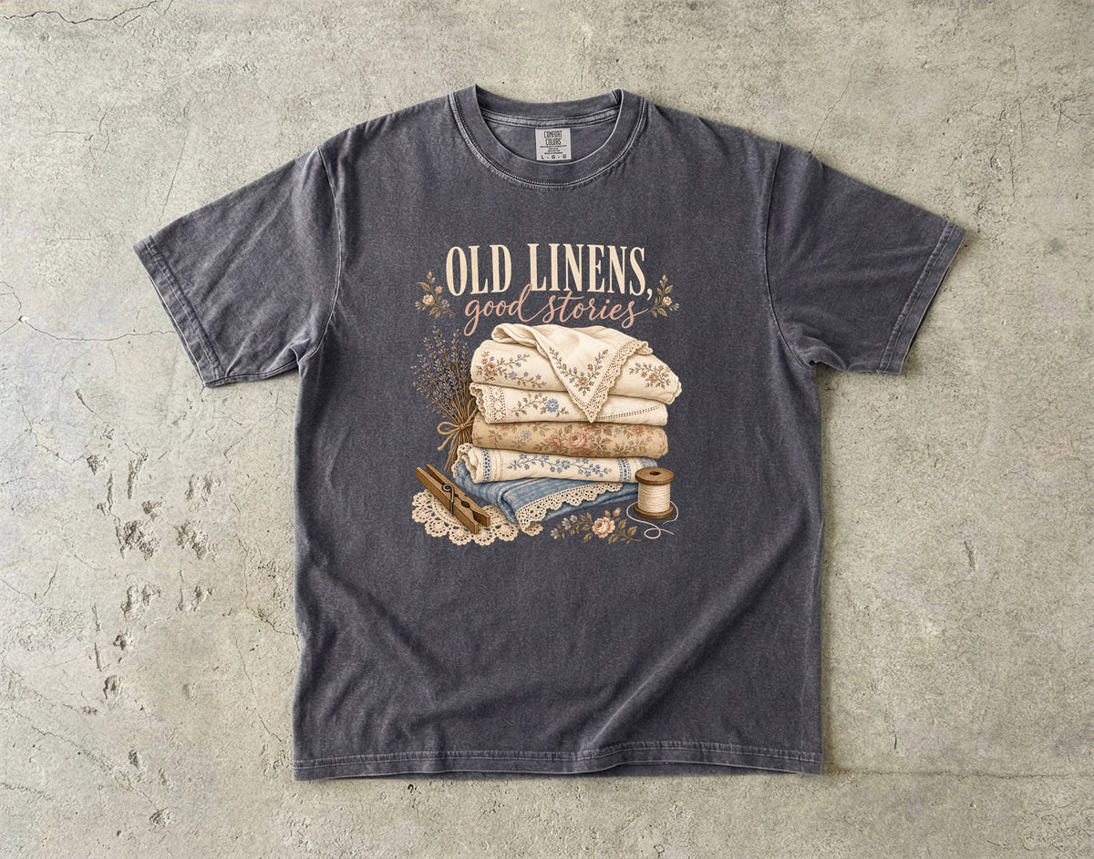 Old Linens Good Stories Vintage Tee | Vintage Linens Shirt | Gift for Thrifters