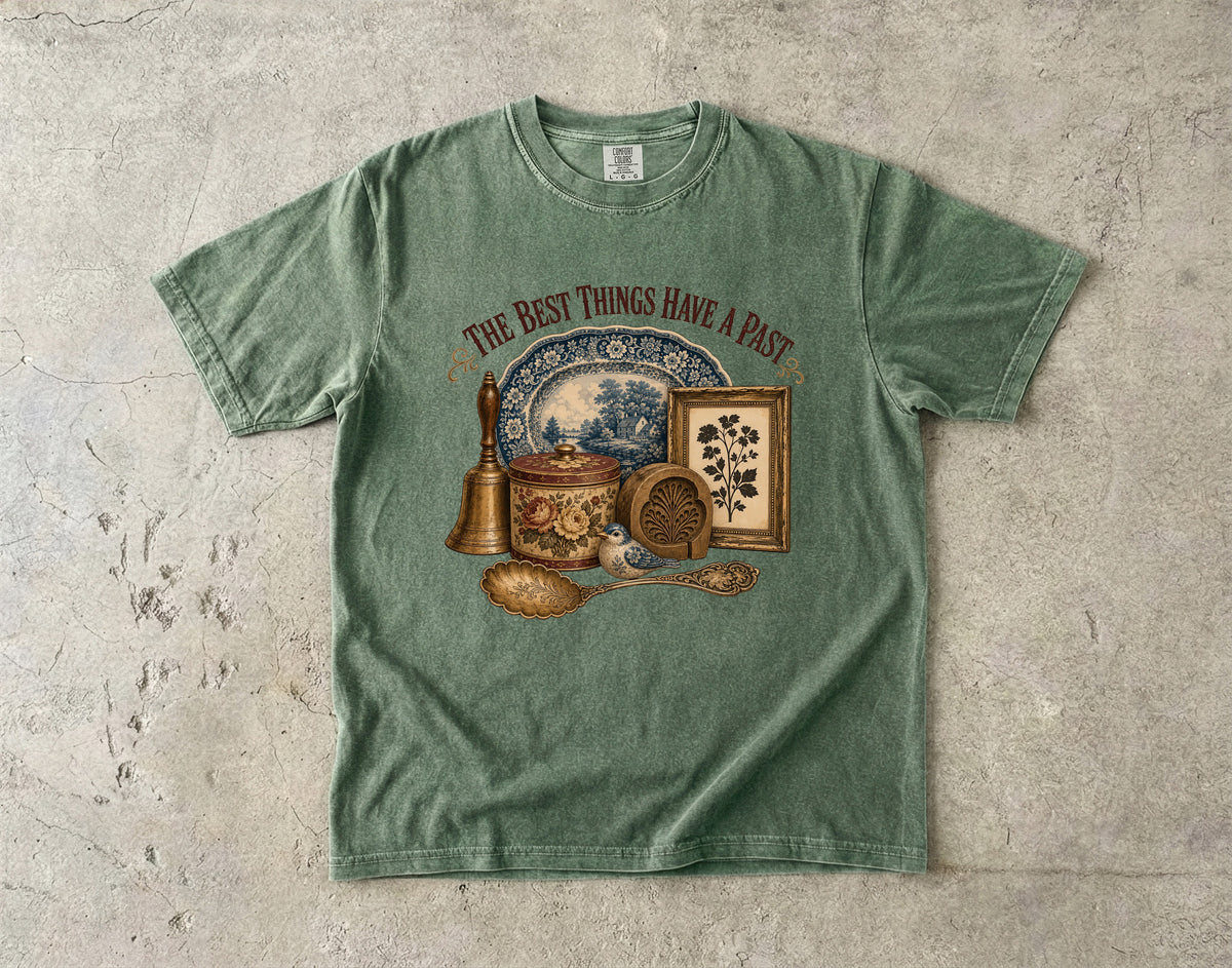 The Best Things Have a Past Vintage Tee | Antique Lover Shirt | Gift for Collectors