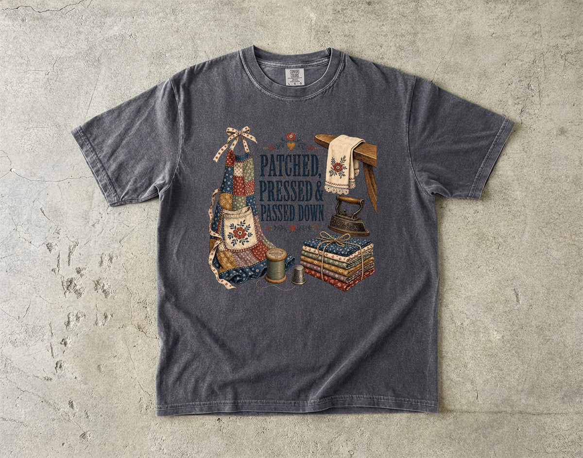 Patched, Pressed and Passed Down Vintage Tee | Sewing Shirt | Gift for Quilters