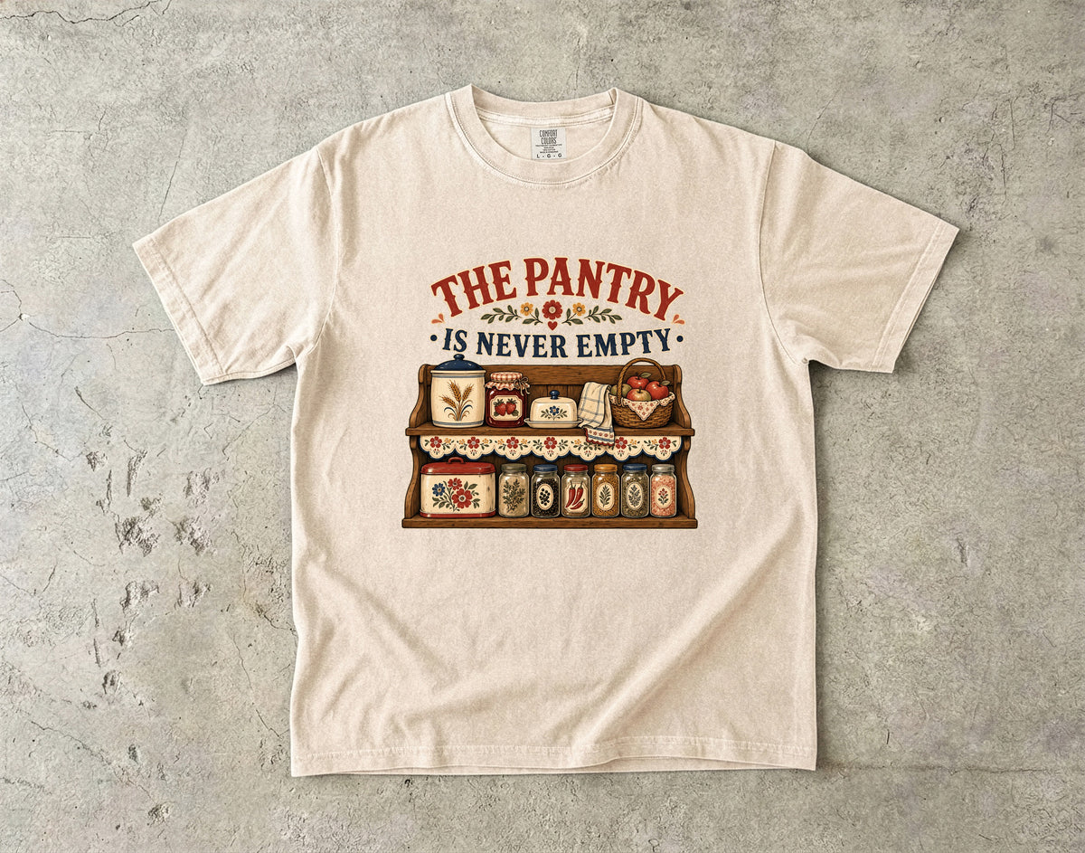 The Pantry Is Never Empty Vintage Tee | Farmhouse Pantry Shirt | Gift for Home Cooks