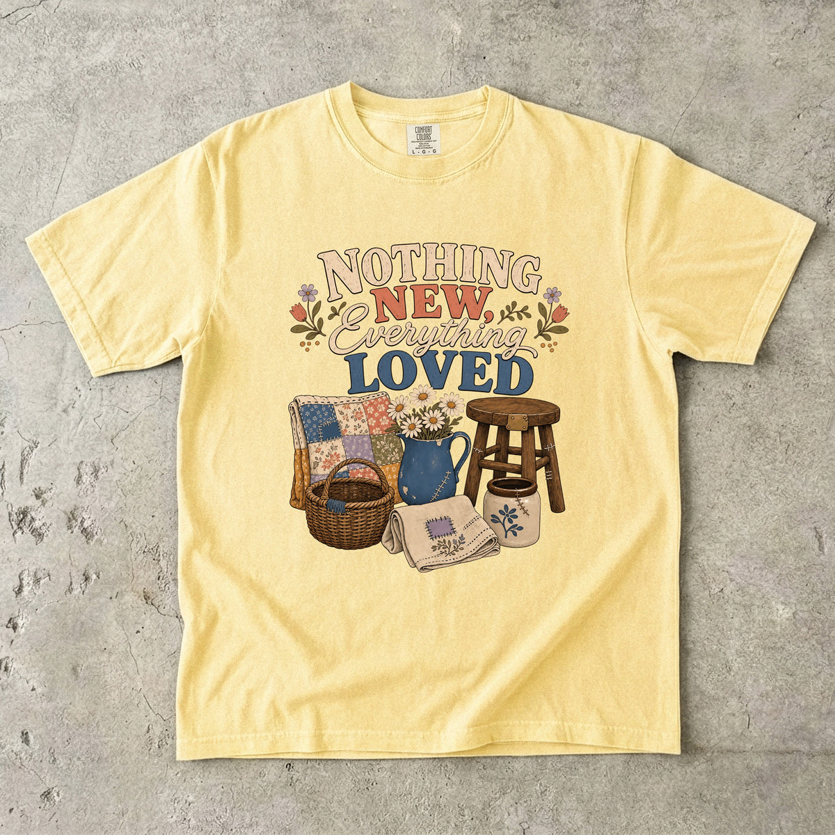 Nothing New Everything Loved Vintage Tee | Mended Home Shirt | Gift for Thrifters