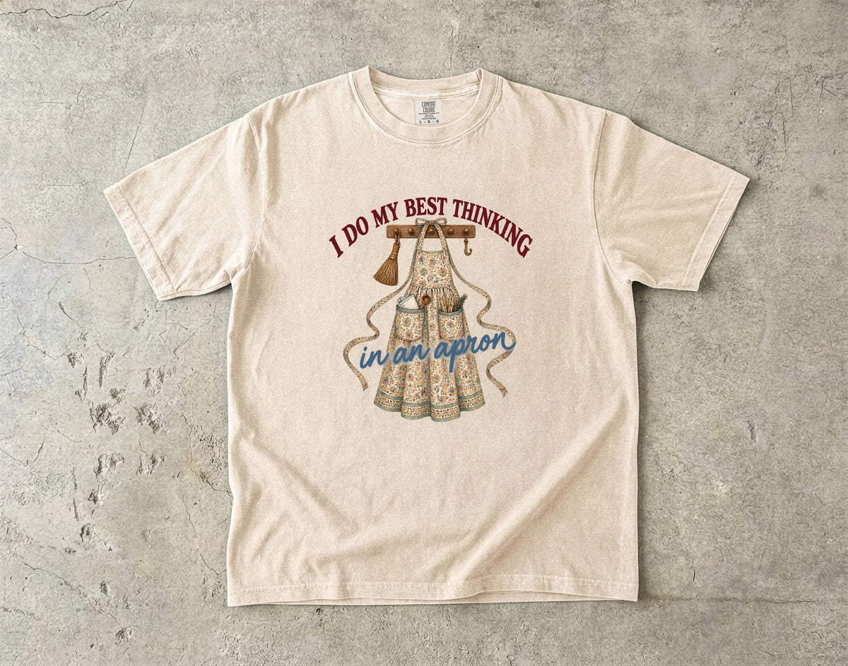 I Do My Best Thinking in an Apron Vintage Tee | Farmhouse Kitchen Shirt | Gift for Home Cooks