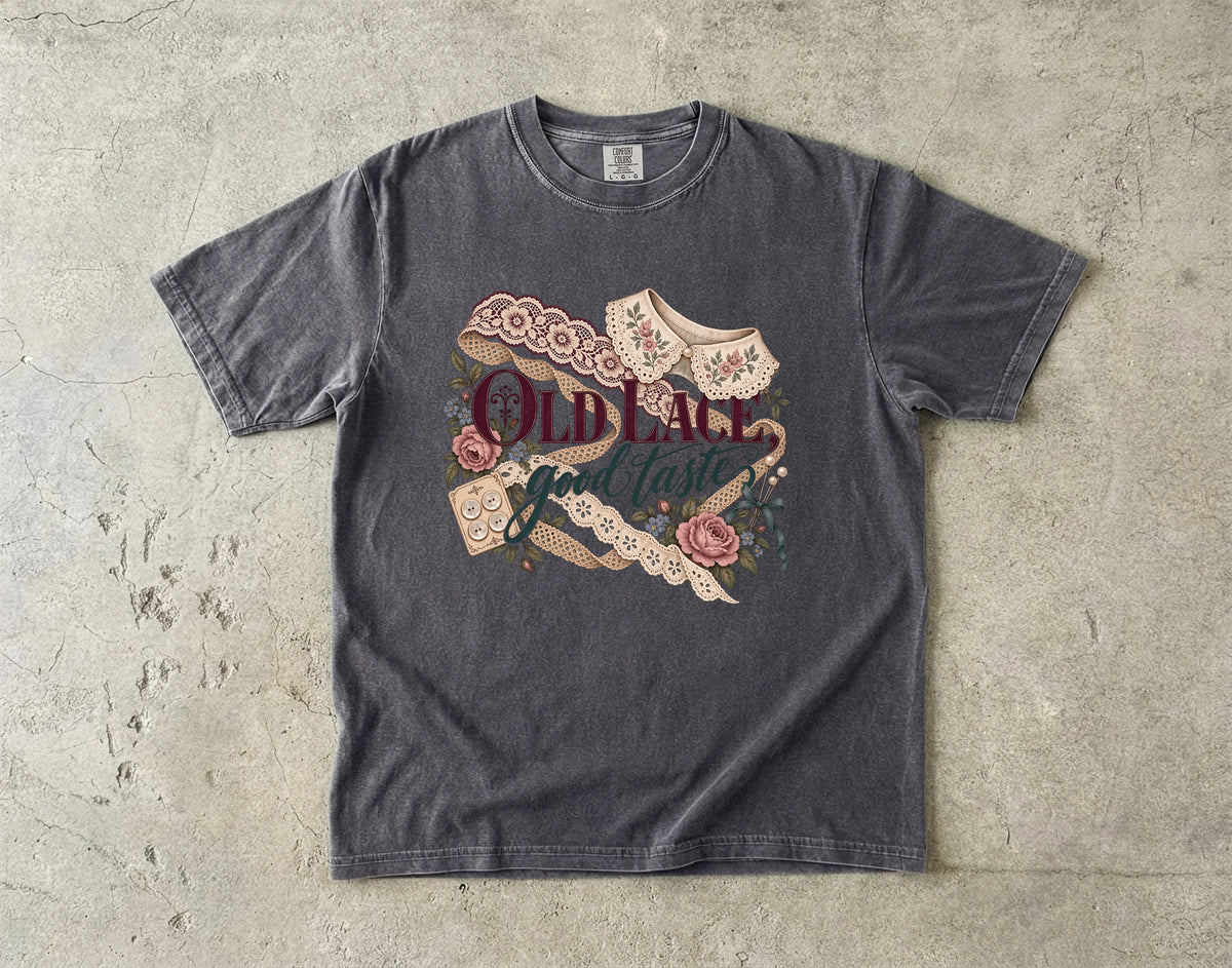 Old Lace Good Taste Vintage Tee | Vintage Lace Shirt | Gift for Lace Lovers