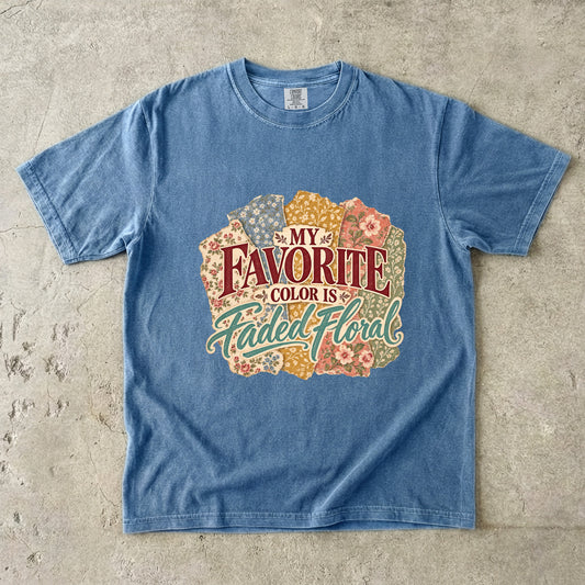 My Favorite Color Is Faded Floral Vintage Tee | Vintage Floral Shirt | Gift for Vintage Lovers