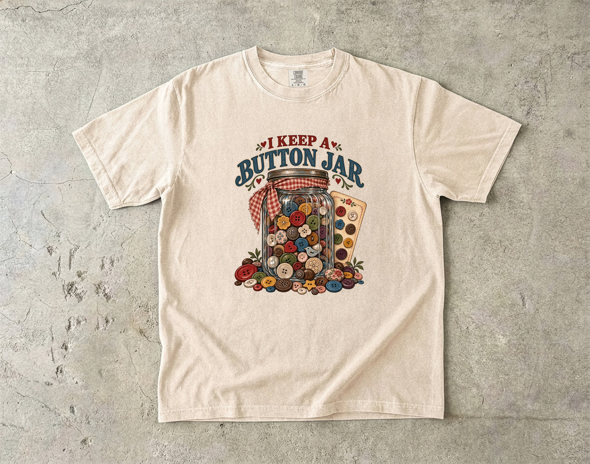 I Keep a Button Jar Vintage Tee | Sewing Shirt | Gift for Sewers and Button Collectors