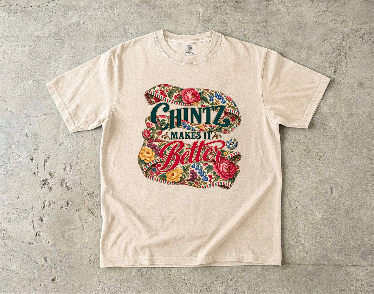 Chintz Makes It Better Vintage Tee | Vintage Floral Chintz Shirt | Gift for Vintage Decor Lovers