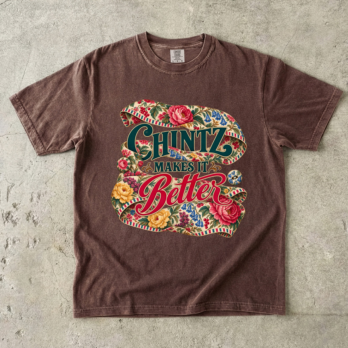 Chintz Makes It Better Vintage Tee | Vintage Floral Chintz Shirt | Gift for Vintage Decor Lovers
