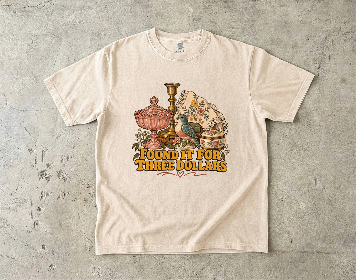 Found It for Three Dollars Vintage Tee | Thrifted Treasures Shirt | Gift for Thrifters & Flea Market Lovers