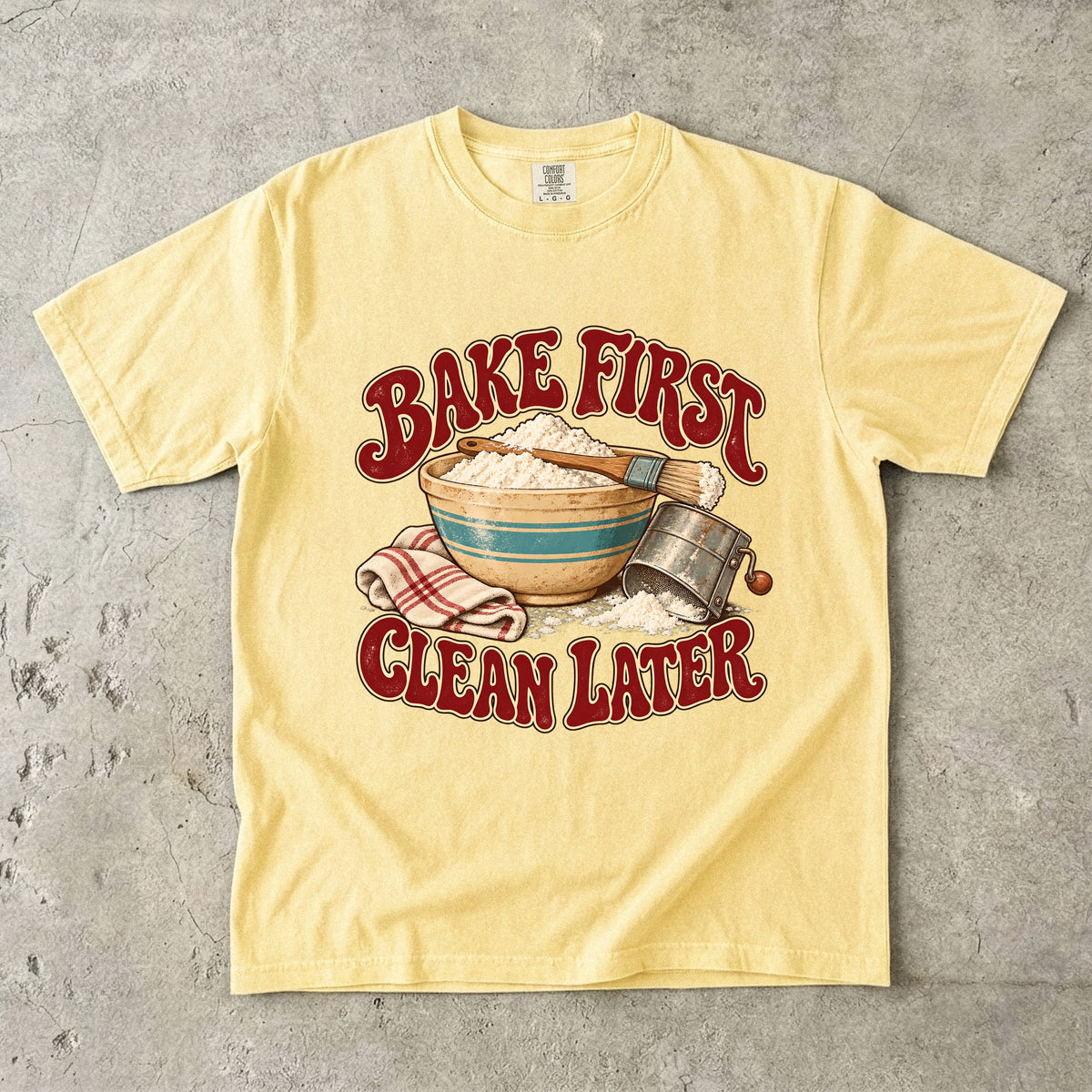 Bake First Clean Later Vintage Tee | Flour Bowl Baker Shirt | Gift for Bakers & Grandmacore Lovers