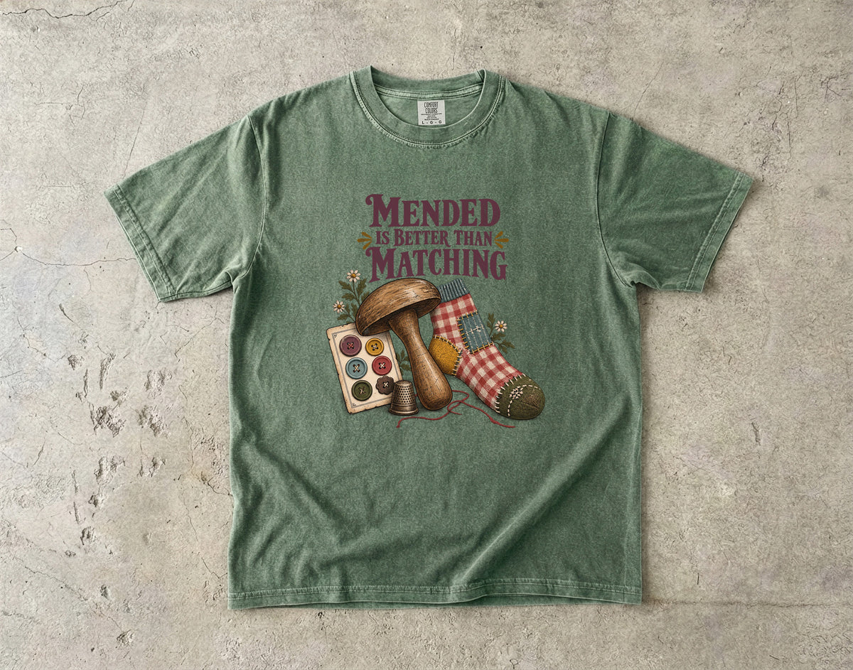 Mended Is Better Than Matching Vintage Tee | Darning Sock Sewing Shirt | Gift for Sewists & Grandmacore Lovers