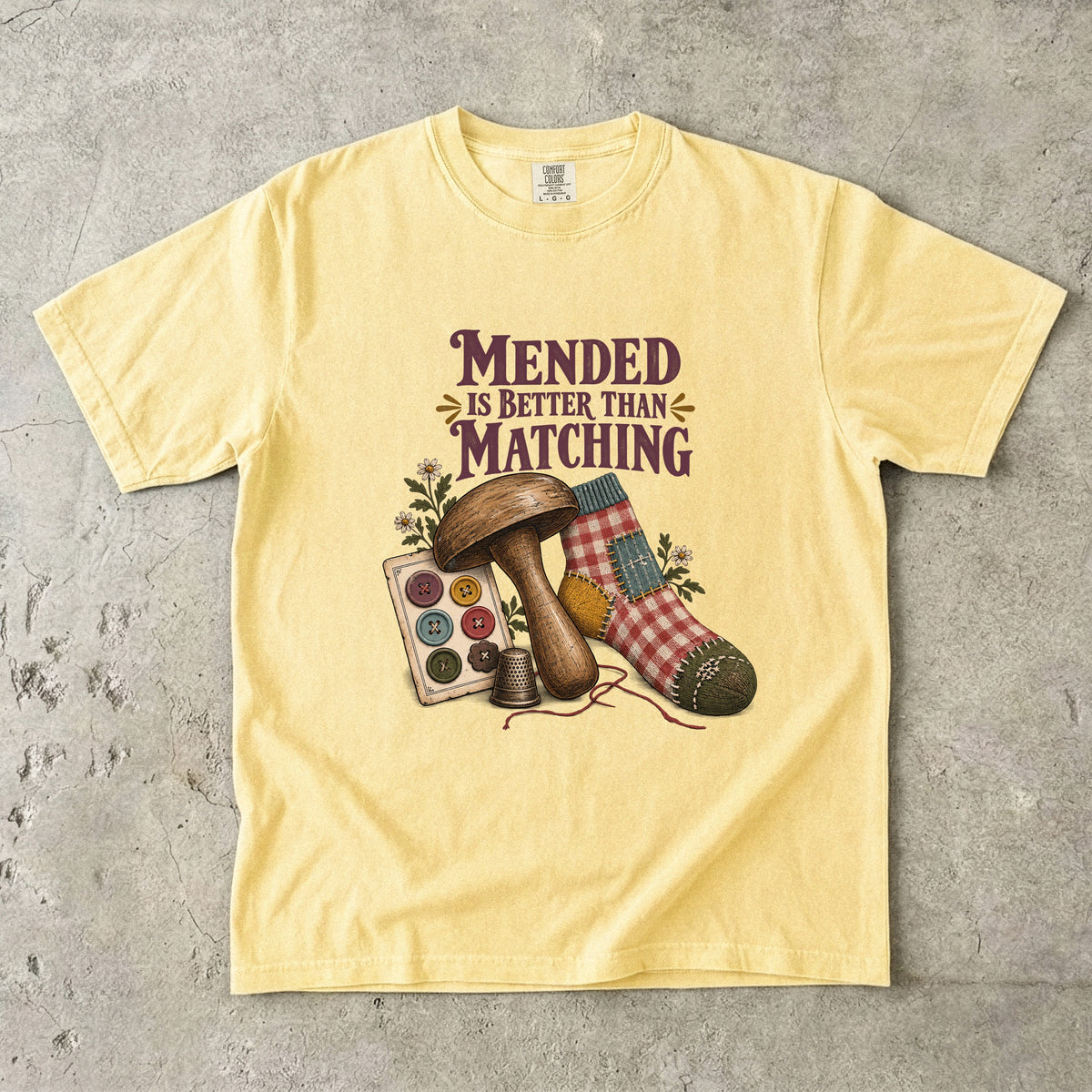 Mended Is Better Than Matching Vintage Tee | Darning Sock Sewing Shirt | Gift for Sewists & Grandmacore Lovers