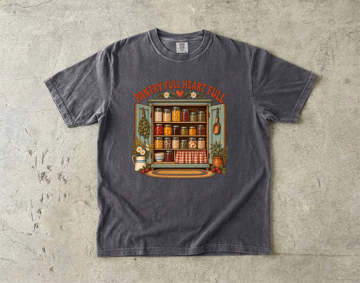 Pantry Full Heart Full Vintage Tee | Farmhouse Pantry Cupboard Shirt | Gift for Canners & Grandmacore Lovers