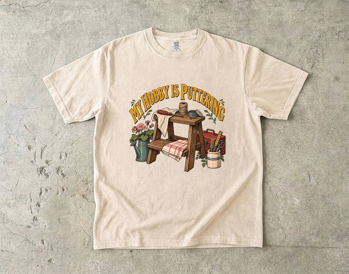 My Hobby Is Puttering Vintage Tee | Rustic Step Stool Workbench Shirt | Gift for DIYers & Grandmacore Lovers