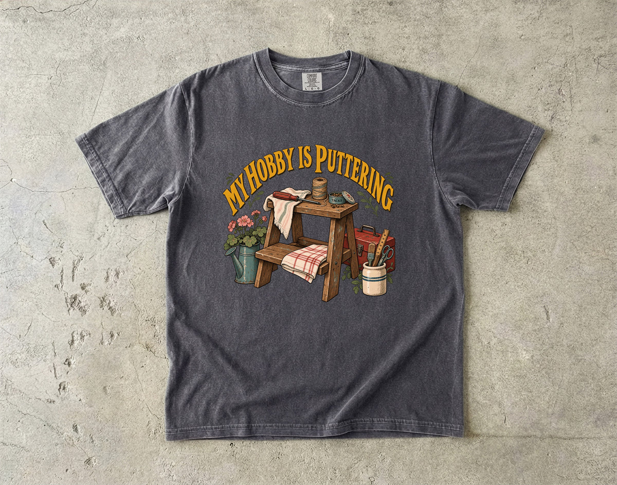 My Hobby Is Puttering Vintage Tee | Rustic Step Stool Workbench Shirt | Gift for DIYers & Grandmacore Lovers