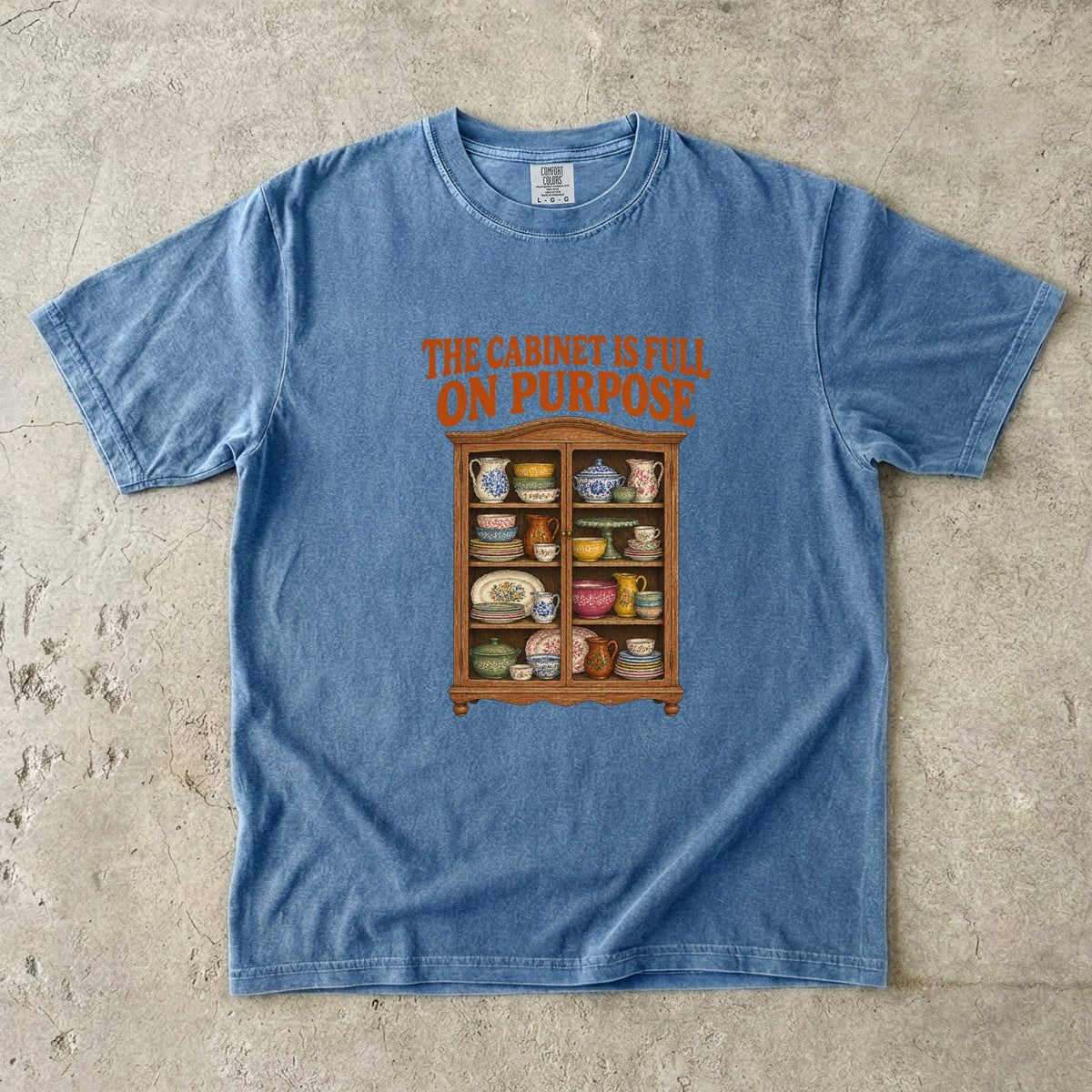 The Cabinet Is Full On Purpose Vintage Tee | China Cabinet Collector Shirt | Gift for Dish Collectors