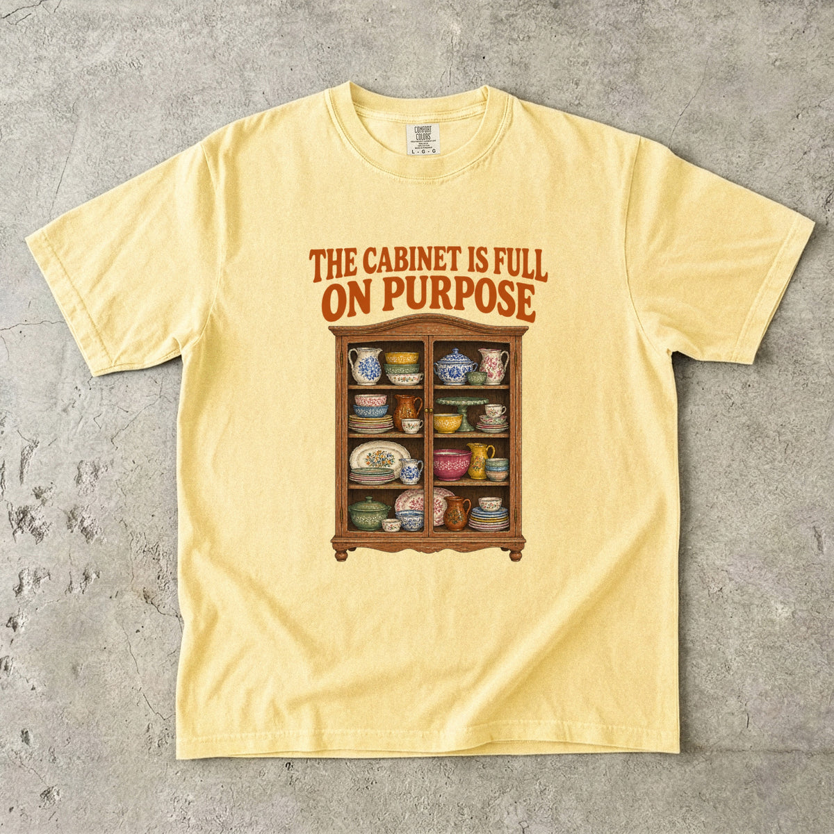 The Cabinet Is Full On Purpose Vintage Tee | China Cabinet Collector Shirt | Gift for Dish Collectors