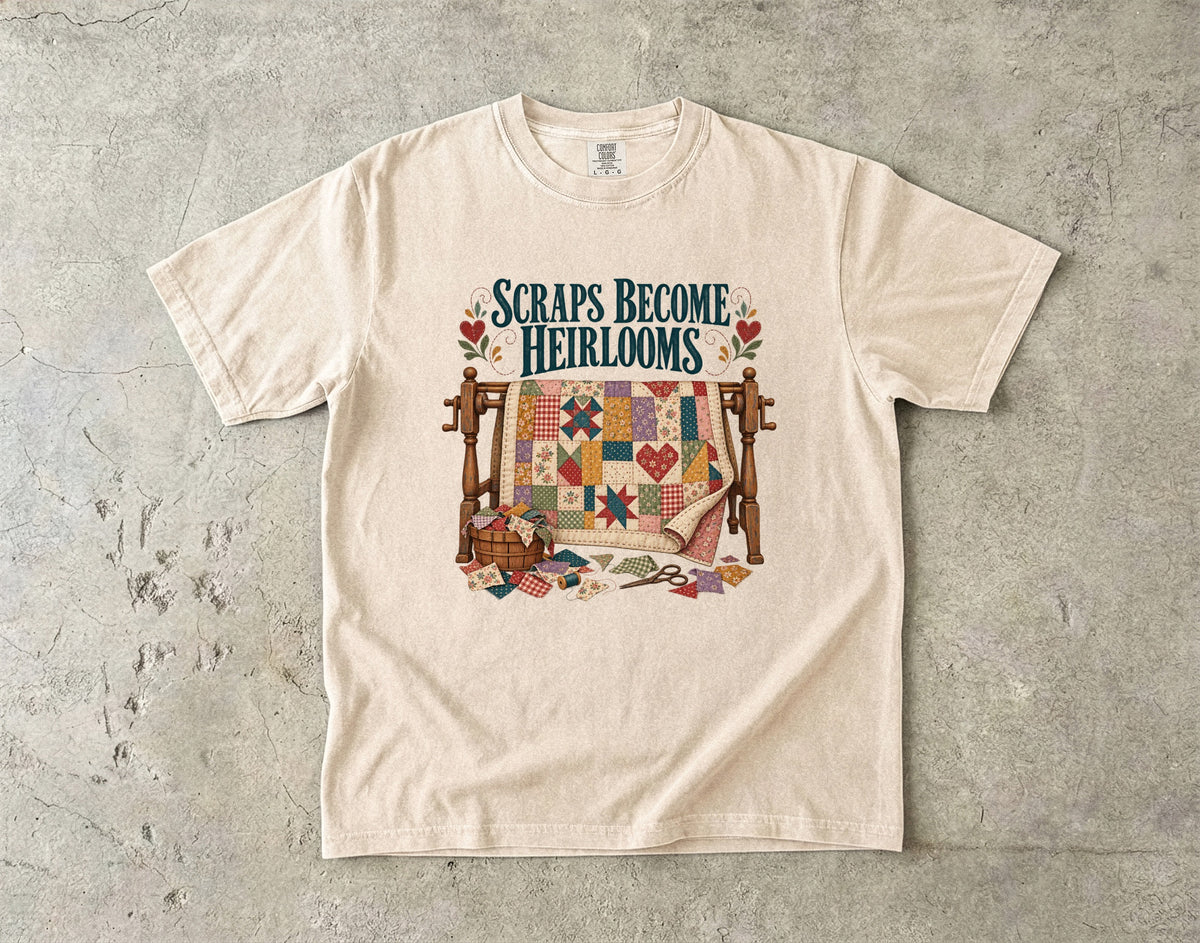 Scraps Become Heirlooms Vintage Tee | Quilting Scraps Shirt | Gift for Quilters