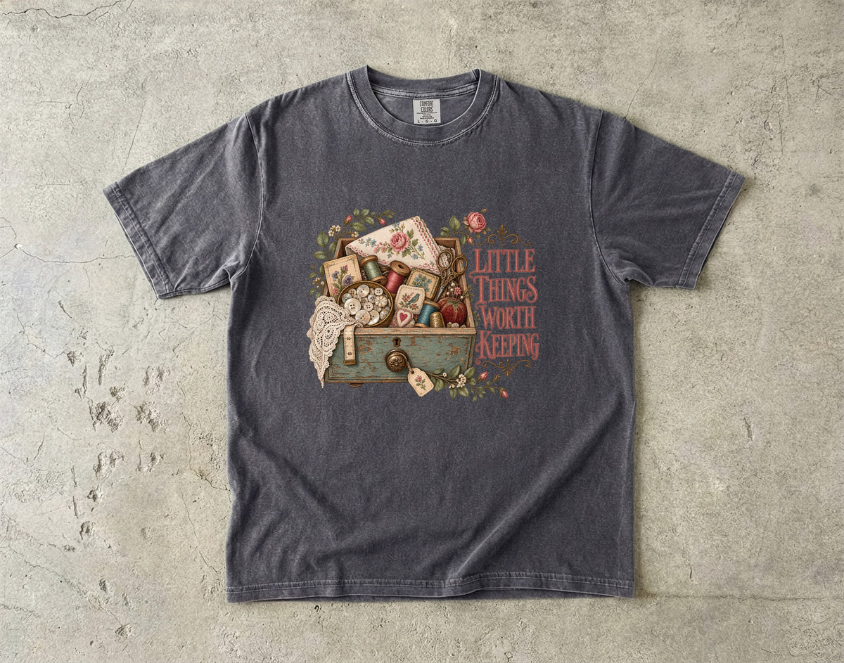 Little Things Worth Keeping Vintage Tee | Sewing Box Keepsake Shirt | Gift for Sentimental Sewers