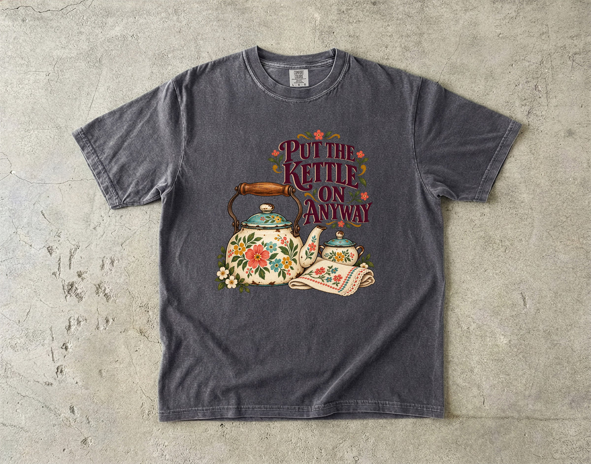 Put The Kettle On Anyway Vintage Tee | Vintage Kettle Shirt | Gift for Tea Lovers