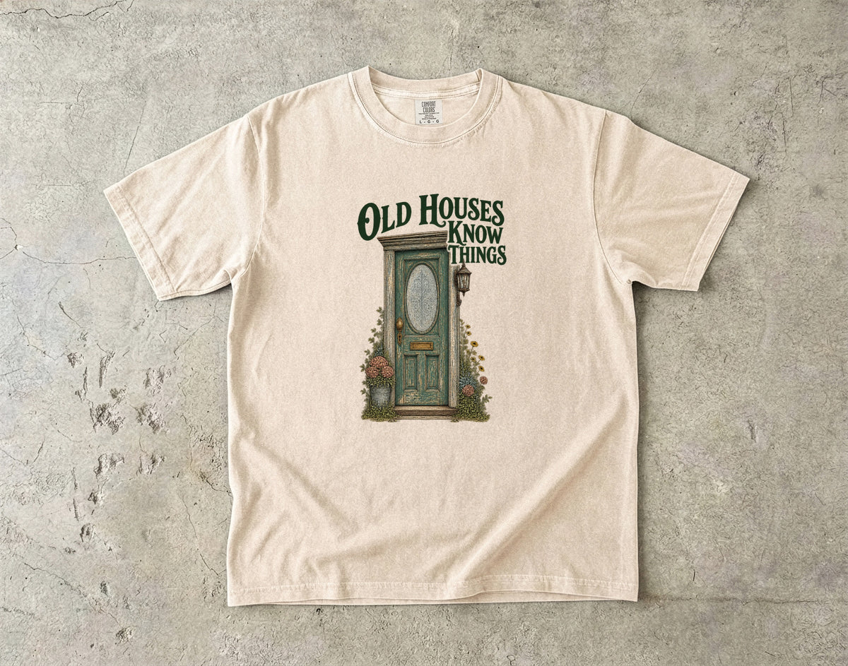 Old Houses Know Things Vintage Tee | Antique Door Shirt | Gift for Old House Lovers