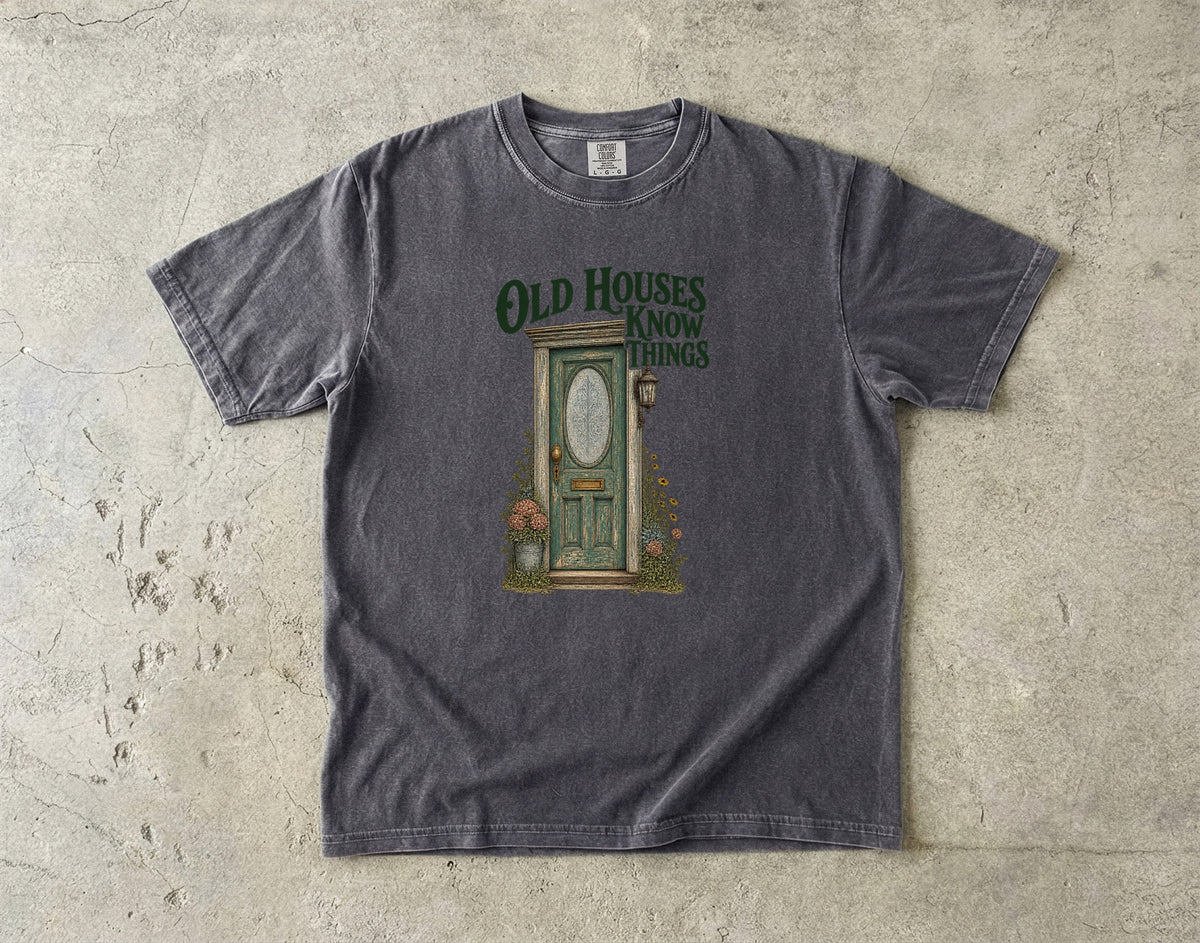 Old Houses Know Things Vintage Tee | Antique Door Shirt | Gift for Old House Lovers