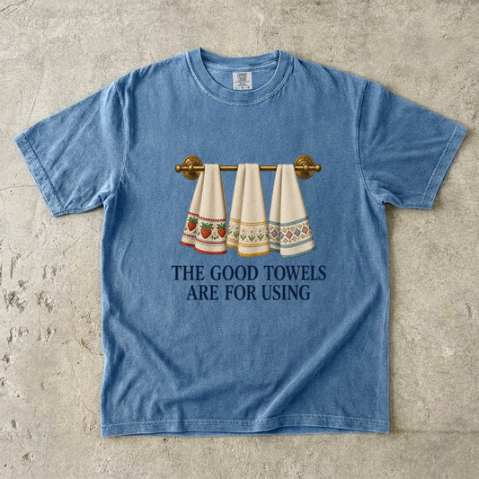 The Good Towels Are For Using Vintage Tee | Embroidered Tea Towel Shirt | Gift for Linen Lovers