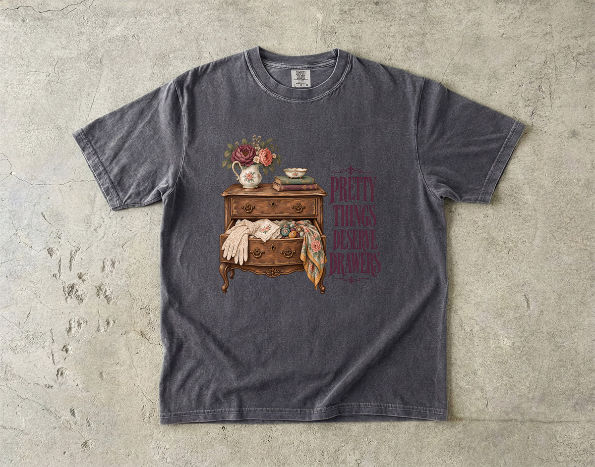 Pretty Things Deserve Drawers Vintage Tee | Antique Dresser Shirt | Gift for Lace and Linen Lovers