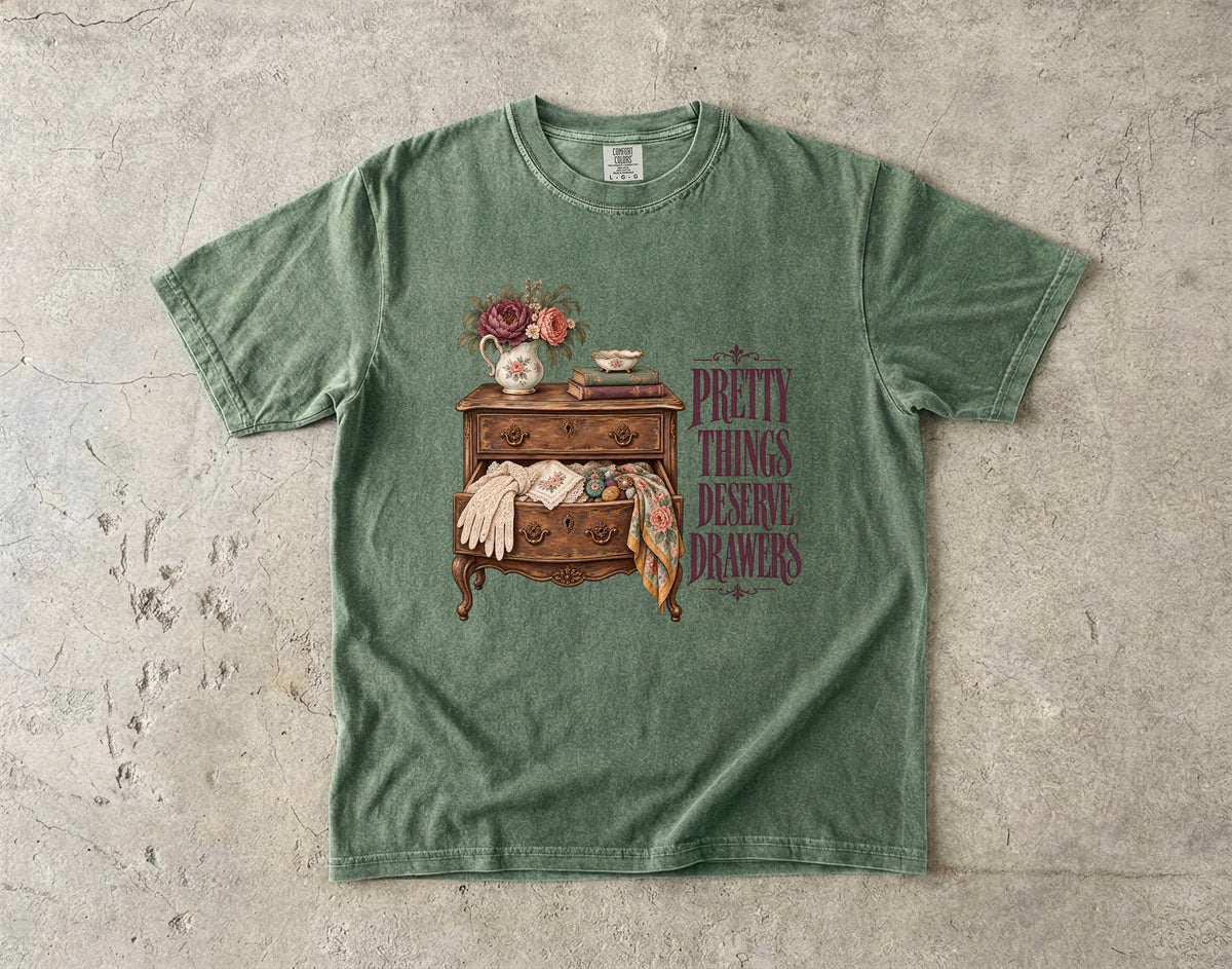 Pretty Things Deserve Drawers Vintage Tee | Antique Dresser Shirt | Gift for Lace and Linen Lovers
