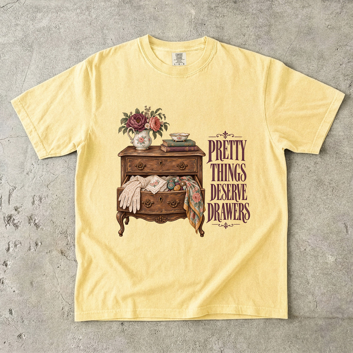 Pretty Things Deserve Drawers Vintage Tee | Antique Dresser Shirt | Gift for Lace and Linen Lovers