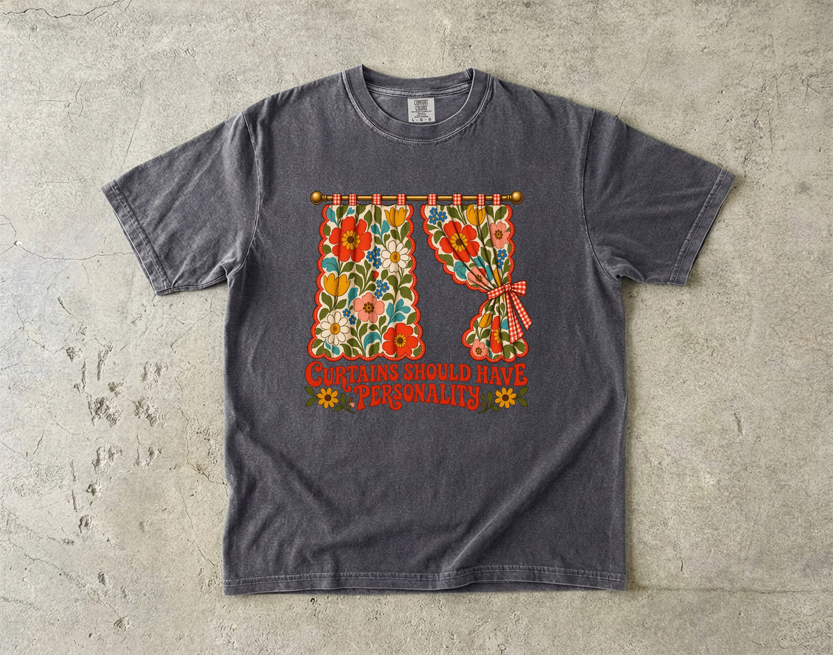 Curtains Should Have Personality Vintage Tee | Retro Floral Curtain Shirt | Gift for Retro Home Decor Lovers