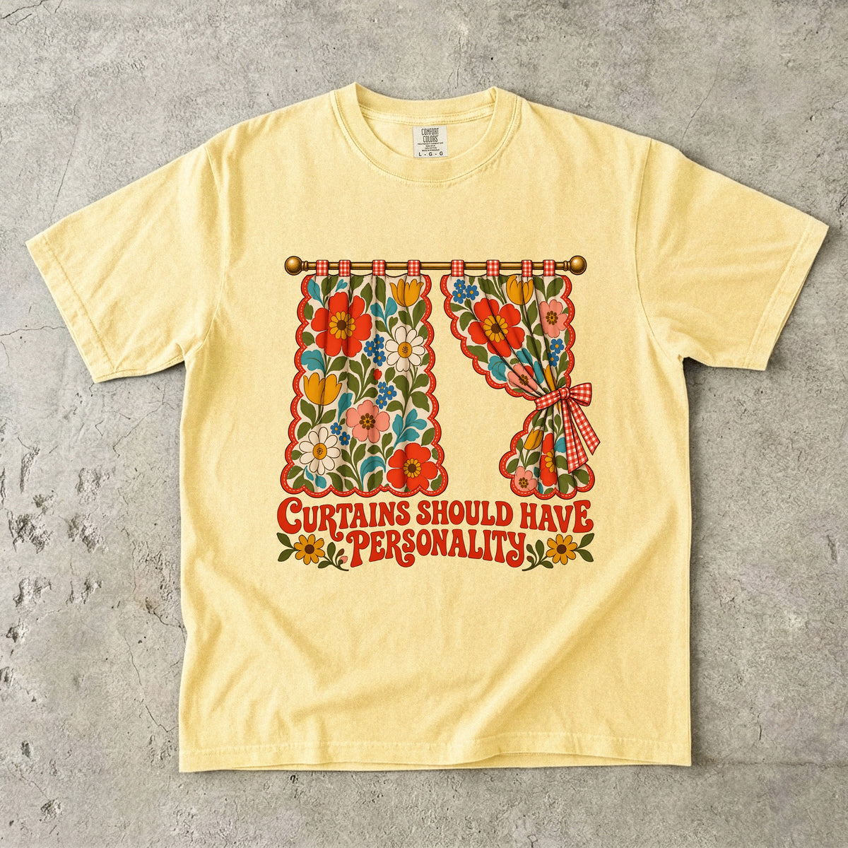 Curtains Should Have Personality Vintage Tee | Retro Floral Curtain Shirt | Gift for Retro Home Decor Lovers