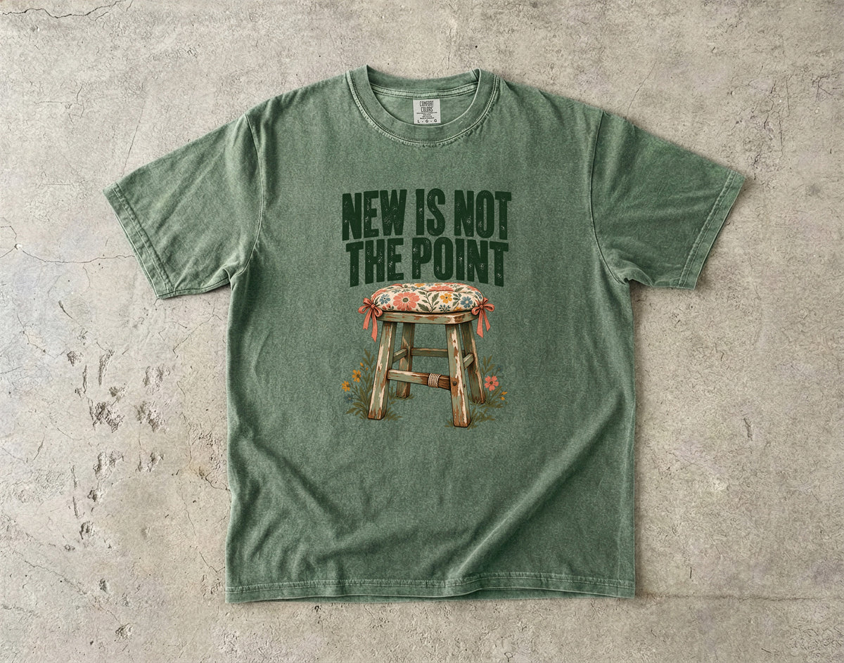 New Is Not the Point Vintage Tee | Painted Stool Thrift Flip Shirt | Gift for Thrift Flippers