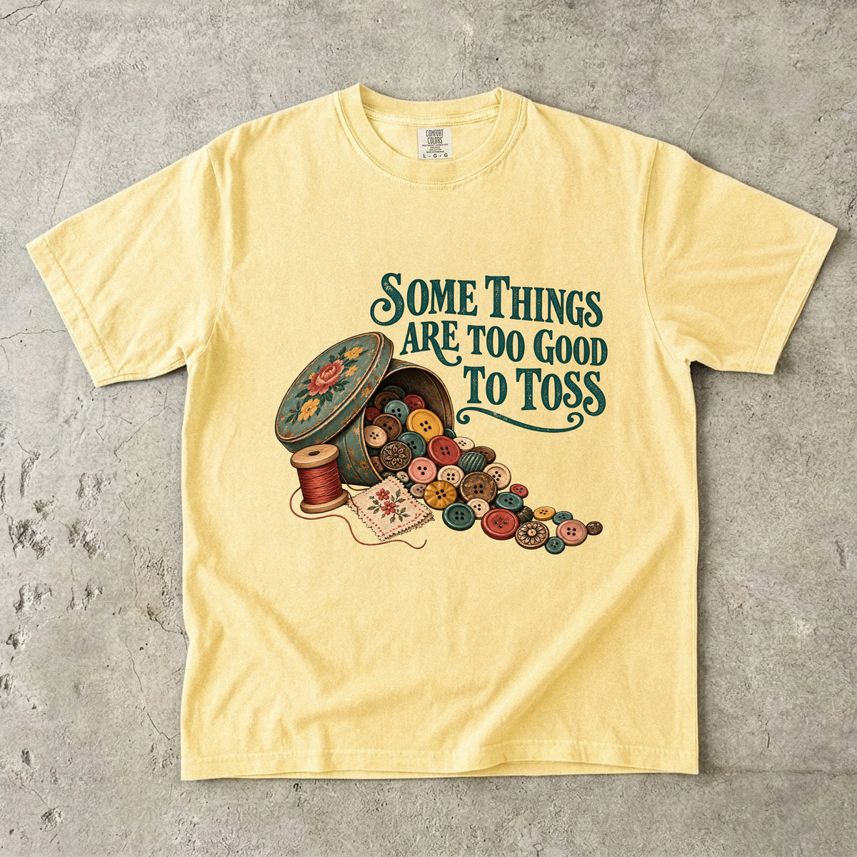 Some Things Are Too Good to Toss Vintage Tee | Button Tin Sewing Shirt | Gift for Sewing and Button Lovers