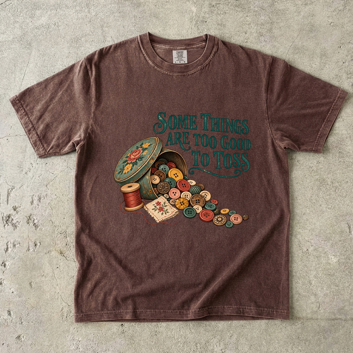 Some Things Are Too Good to Toss Vintage Tee | Button Tin Sewing Shirt | Gift for Sewing and Button Lovers