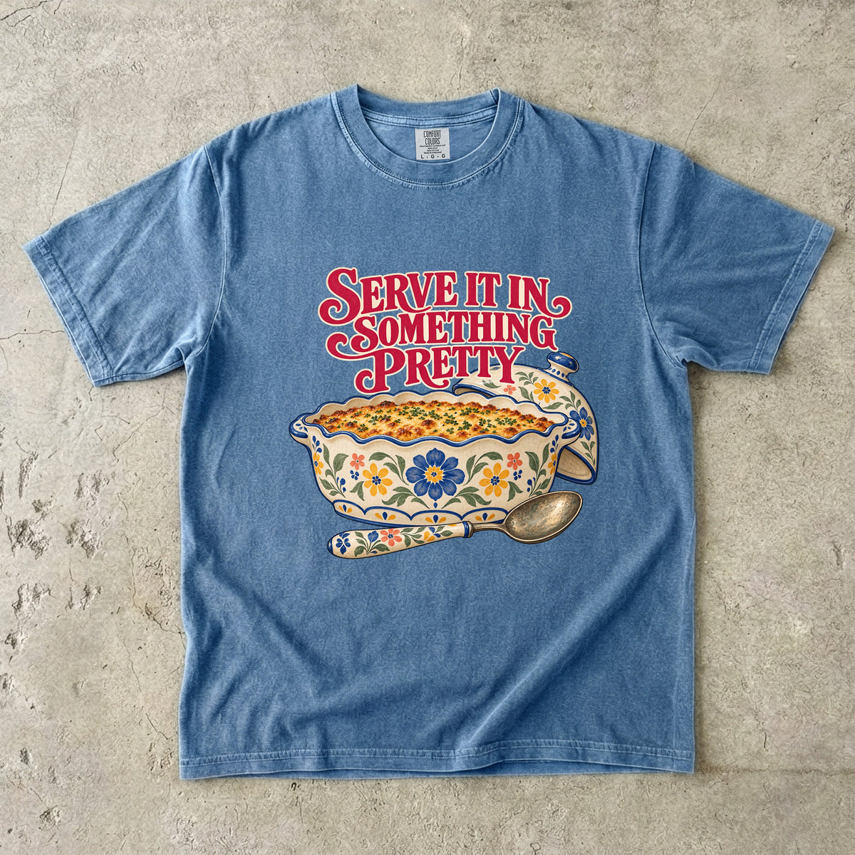 Serve It in Something Pretty Vintage Tee | Casserole Dish Shirt | Gift for Hosts and Home Cooks